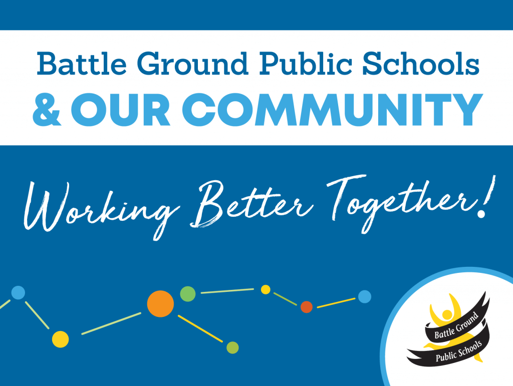 Battle Ground Public Schools and our community: Working Better Together