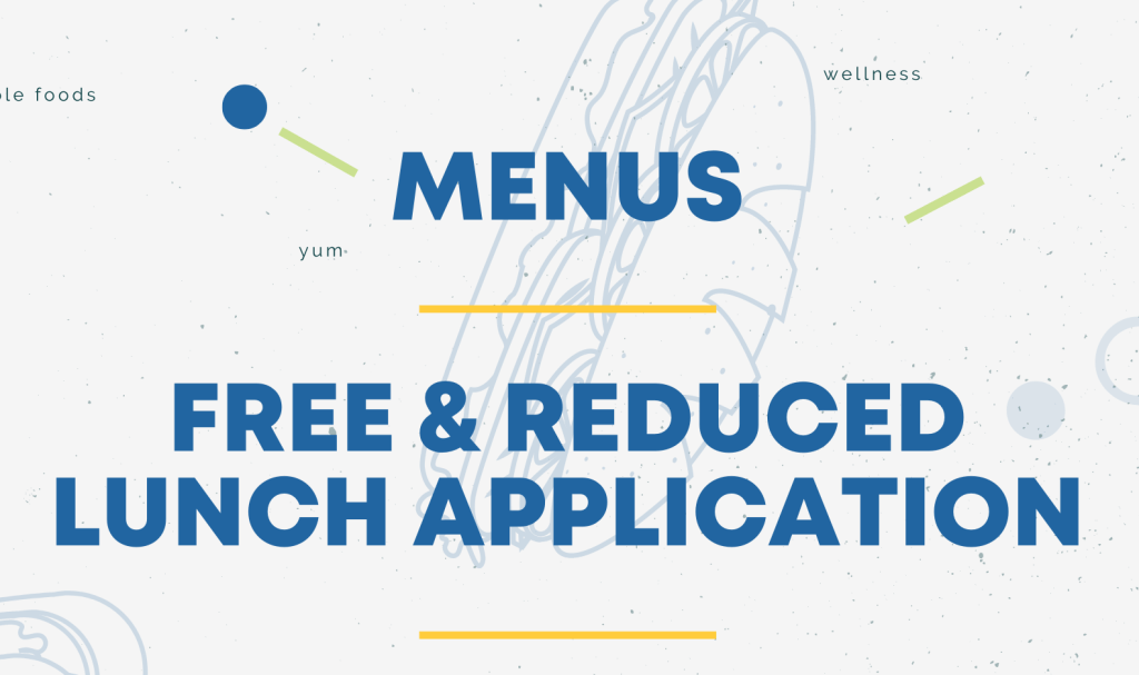 menus, free and reduced lunch application